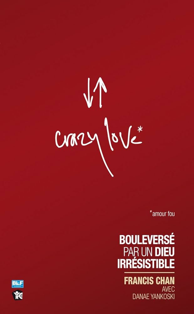 Crazy Love by Francis Chan